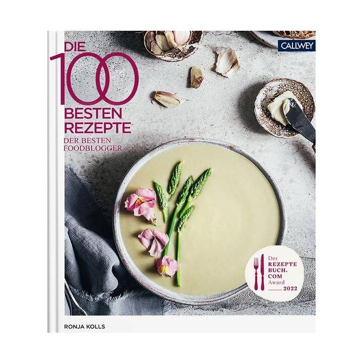 Die 100 besten Rezepte der besten Foodblogger 2022