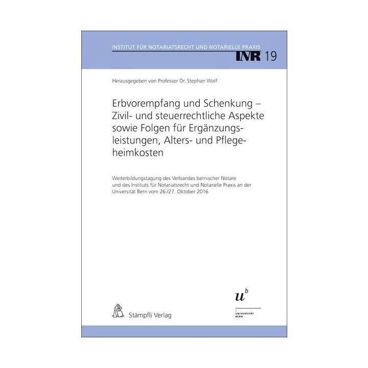 Erbvorempfang und Schenkung - Zivil- und steuerrechtliche Aspekte sowie Folgen für Ergänzungsleistungen, Alters- und Pflegeheimkosten