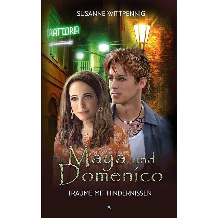 Maya und Domenico: Träume mit Hindernissen