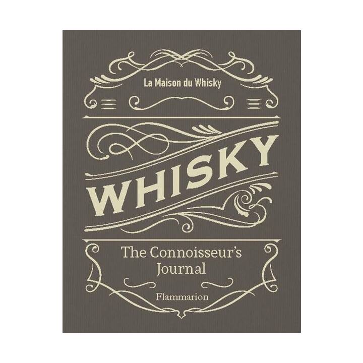 Whisky: The Connoisseur's Journal