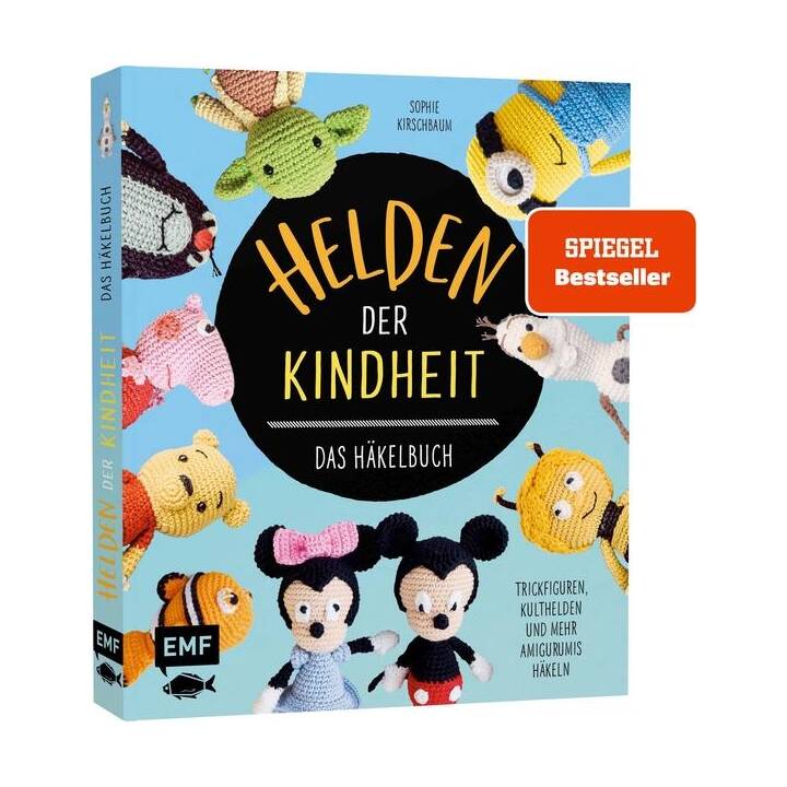 Helden der Kindheit – Das Häkelbuch – Trickfiguren, Kulthelden und mehr Amigurumis häkeln