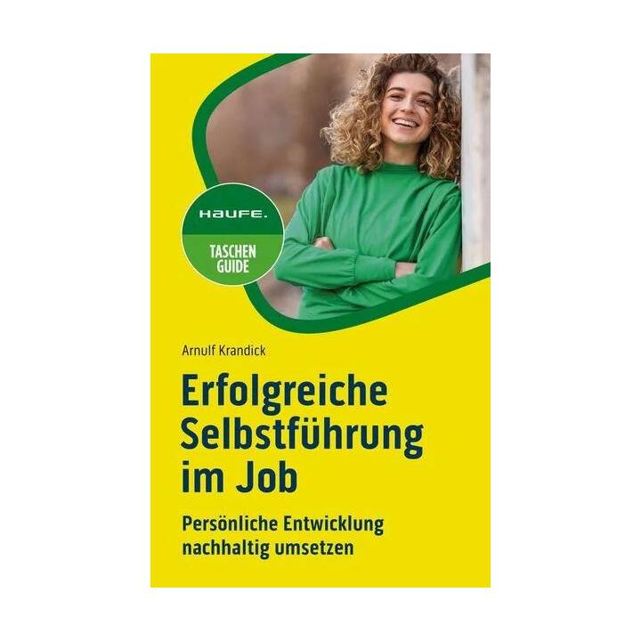 Erfolgreiche Selbstführung im Job