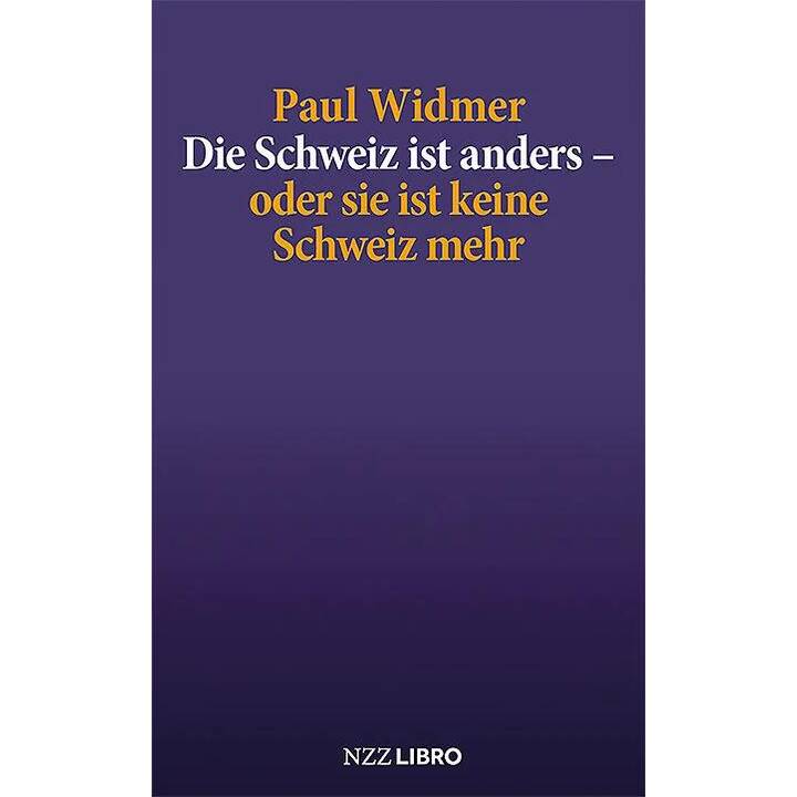 Die Schweiz ist anders - oder sie ist keine Schweiz mehr