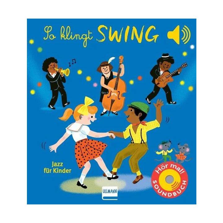 So klingt Swing - Jazz für Kinder. Ein Soundbuch mit 6 bekannten Swing-Klängen - in hervorragender Soundqualität und mit liebevoll gestalteten Illustrationen. Für Kinder ab 12 Monaten