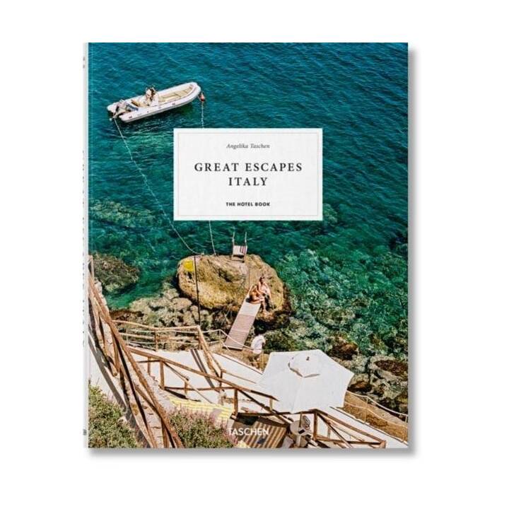 Great Escapes Italy. The Hotel Book