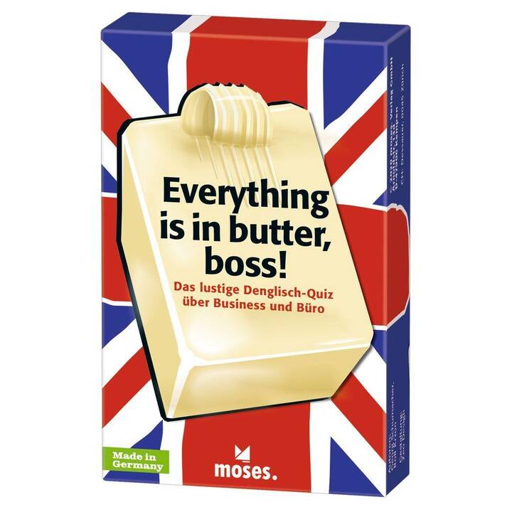 MOSES NON BOOKS Everything is in butter, boss! (DE)