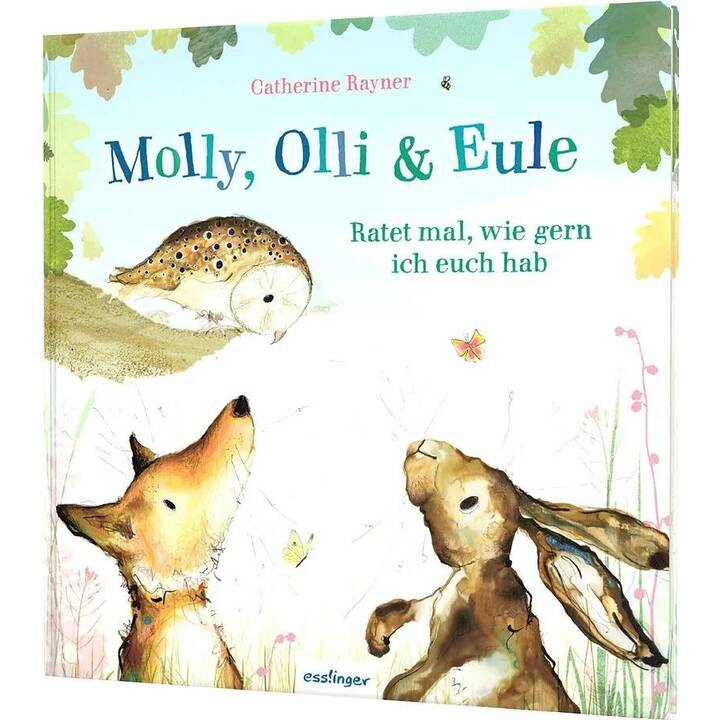 Molly, Olli & Eule 2. Ratet mal, wie gern ich euch hab - Zauberhaftes Geschenk ab 3 Jahren