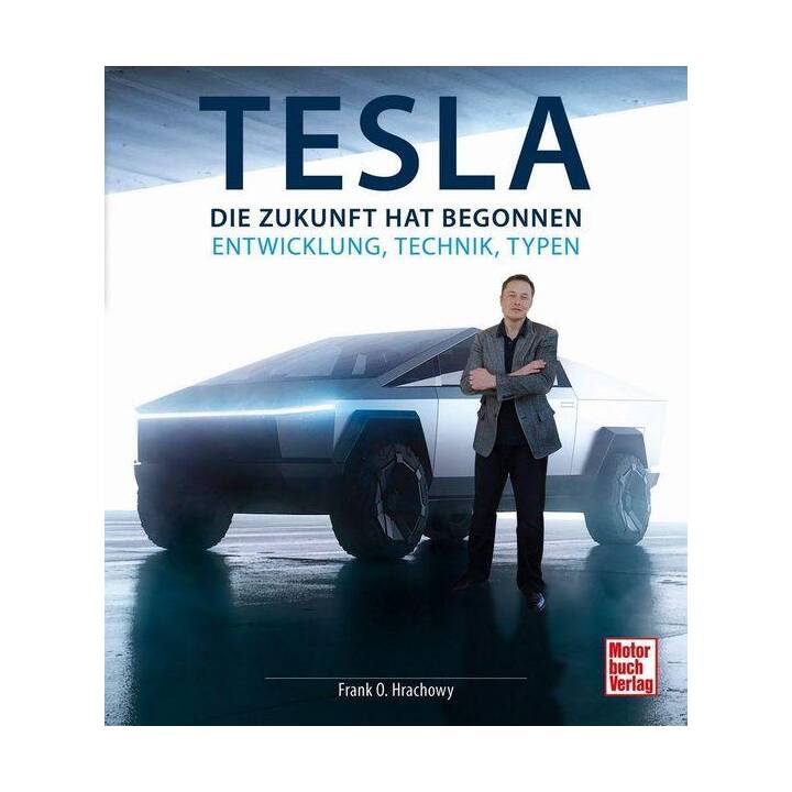 Tesla / Die Zukunft hat begonnen - Entwicklung, Technik, Typen