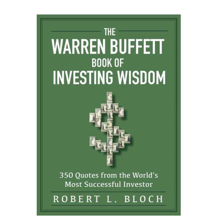 The Warren Buffett Book of Investing Wisdom