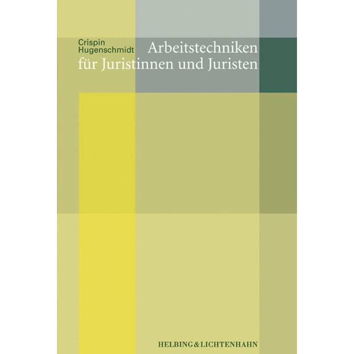 Studier- und Arbeitstechnik für Juristinnen und Juristen