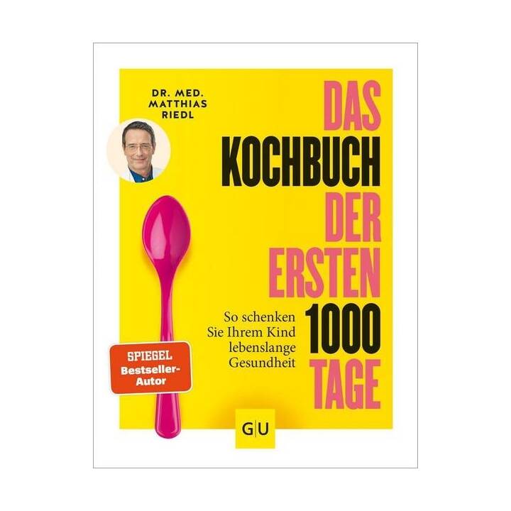 Das Kochbuch der ersten 1000 Tage