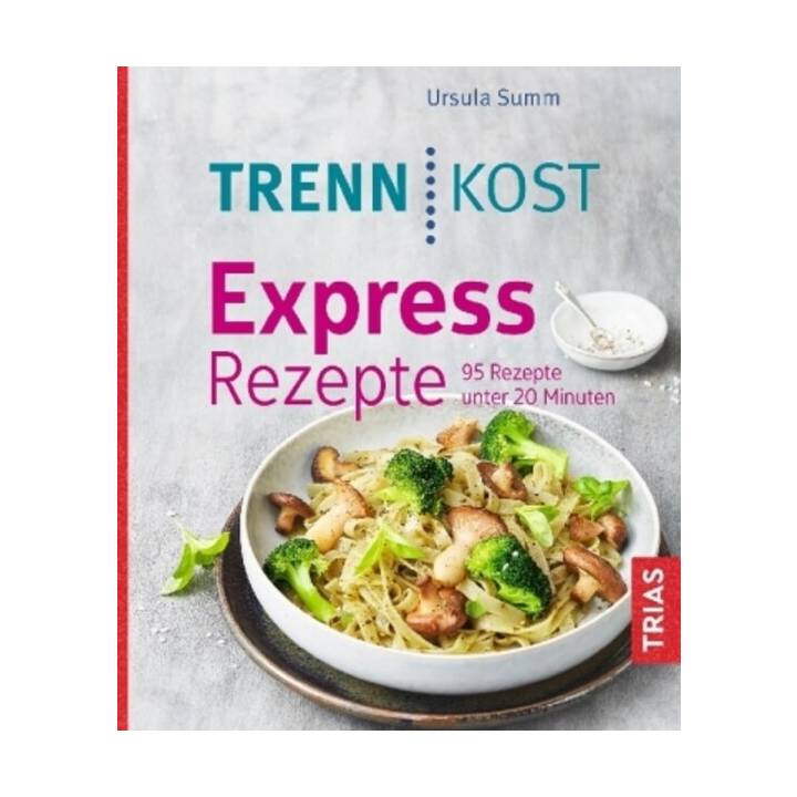 Trennkost Express-Rezepte