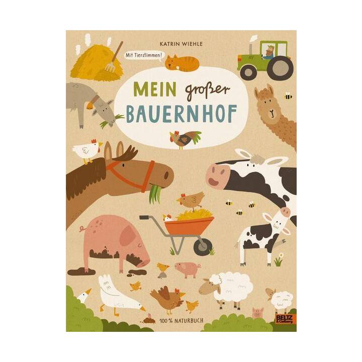 Mein grosser Bauernhof. 100 % Naturbuch - Vierfarbiges Pappbilderbuch