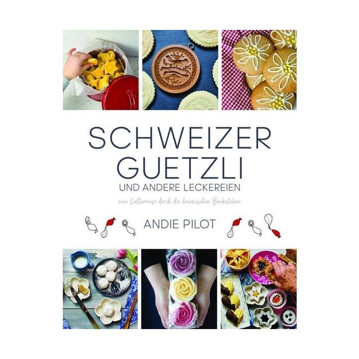 Schweizer Guetzli und andere Leckereien