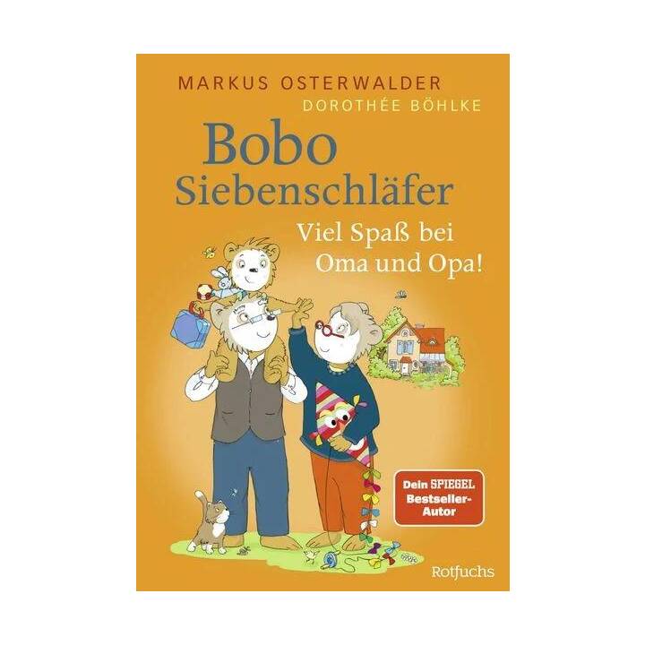 Bobo Siebenschläfer: Viel Spass bei Oma und Opa!