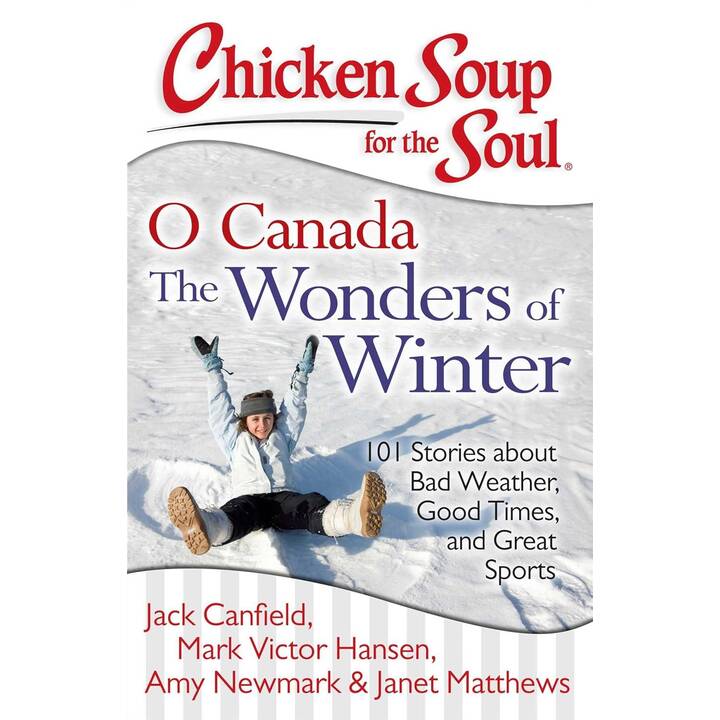 Chicken Soup for the Soul: O Canada The Wonders of Winter