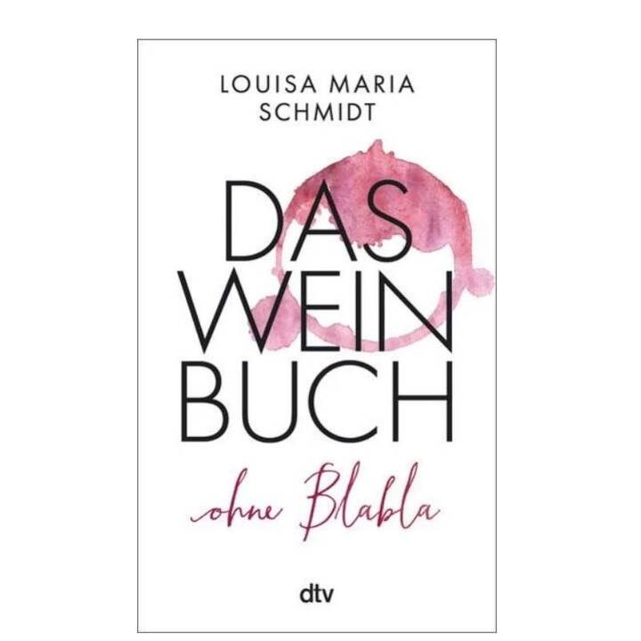 Das Weinbuch - ohne Blabla