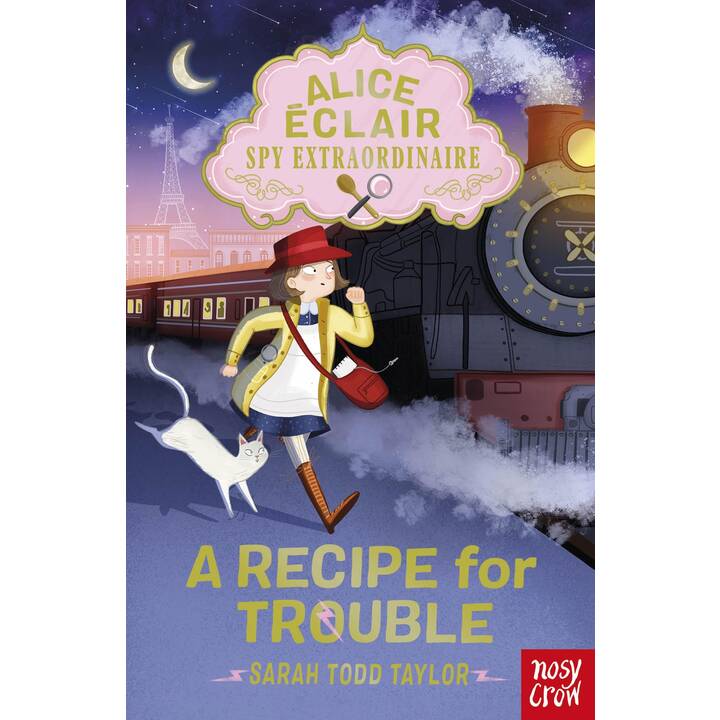 Alice Éclair, Spy Extraordinaire! A Recipe for Trouble