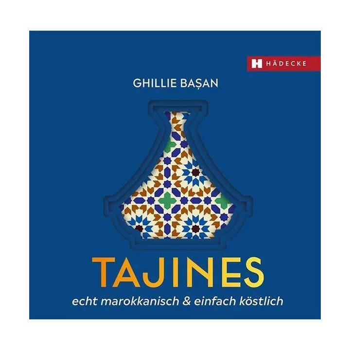 Tajines - echt marokkanisch & einfach köstlich