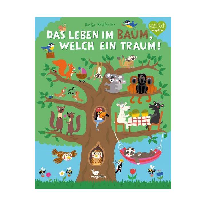 Das Leben im Baum, welch ein Traum!