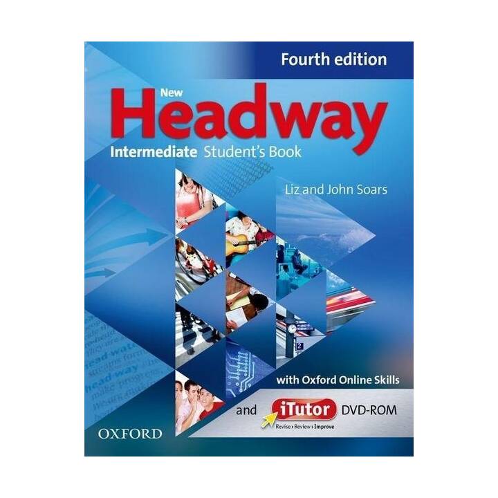 New Headway: Intermediate B1: Student's Book with iTutor and Oxford Online Skills