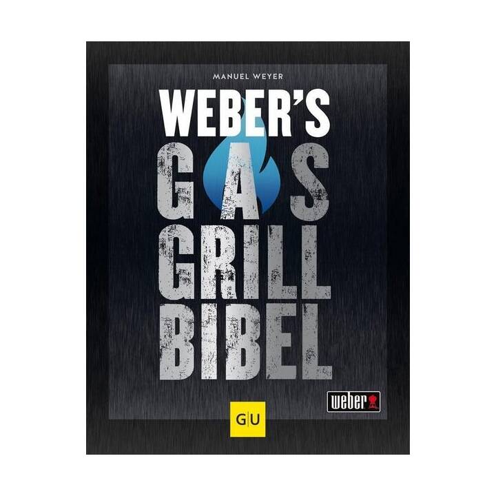 Weber's Gasgrillbibel