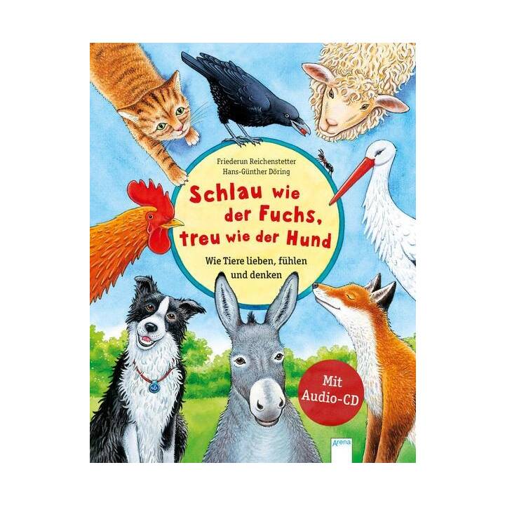 Schlau wie der Fuchs, treu wie der Hund – Wie Tiere lieben, fühlen und denken