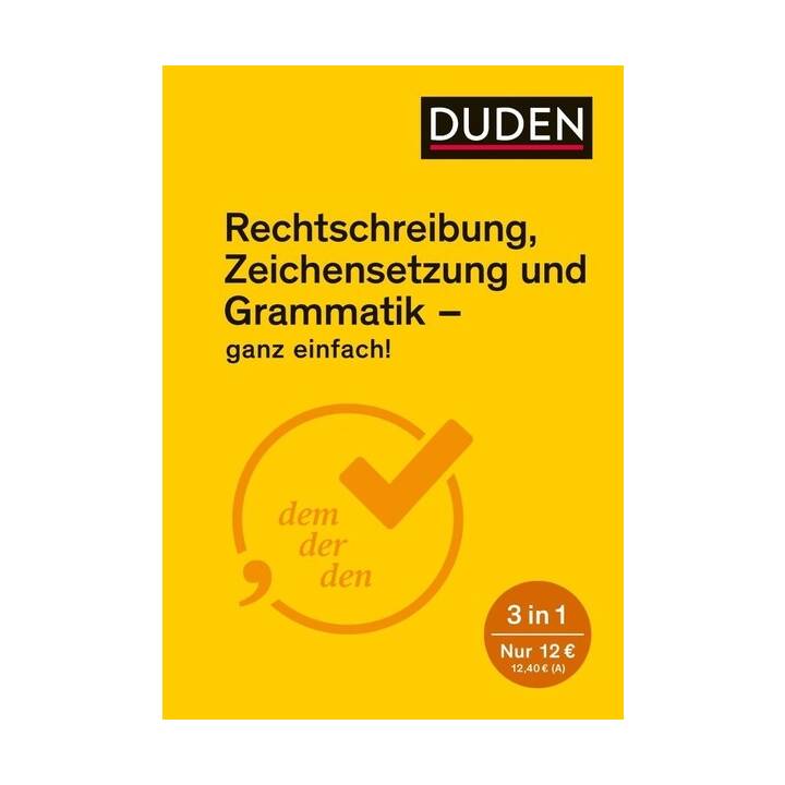 Ganz einfach! - Rechtschreibung, Zeichensetzung und Grammatik