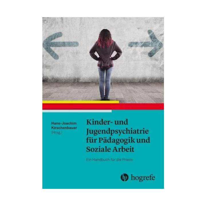 Kinder- und Jugendpsychiatrie für Pädagogik und Soziale Arbeit