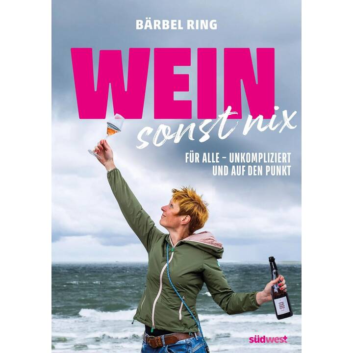 Wein, sonst nix