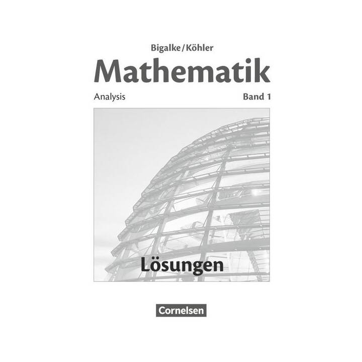 Bigalke/Köhler: Mathematik 1