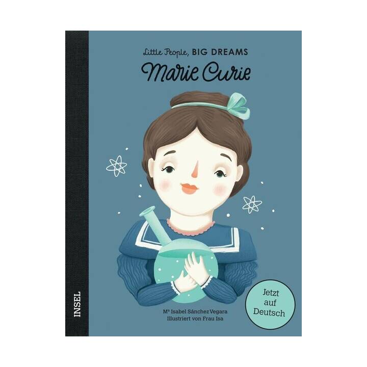 Marie Curie. Little People, Big Dreams. Deutsche Ausgabe