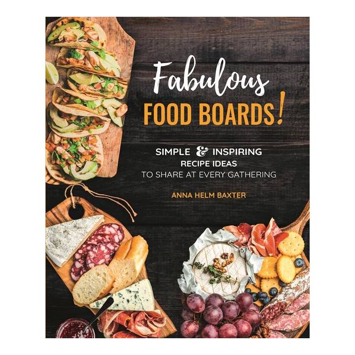 Fabulous Food Boards!