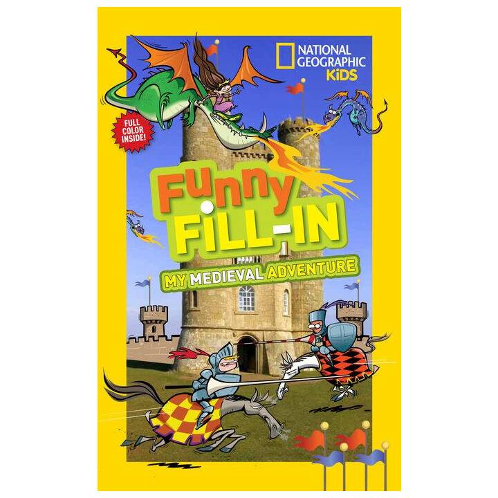 National Geographic Kids Funny Fill-in: My Medieval Adventure