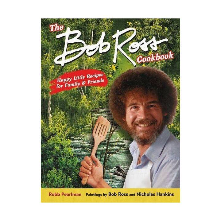 The Bob Ross Cookbook