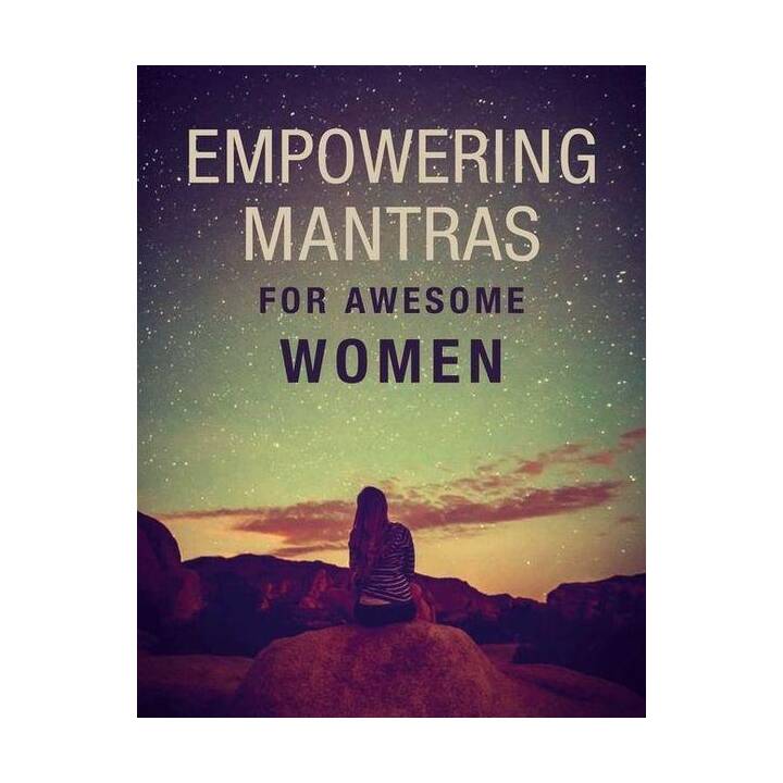 Empowering Mantras for Awesome Women