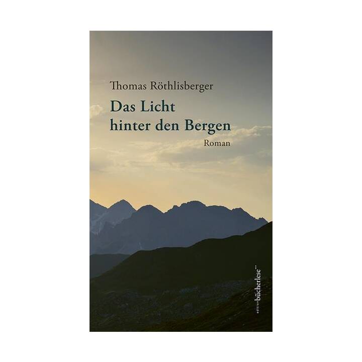 Das Licht hinter den Bergen