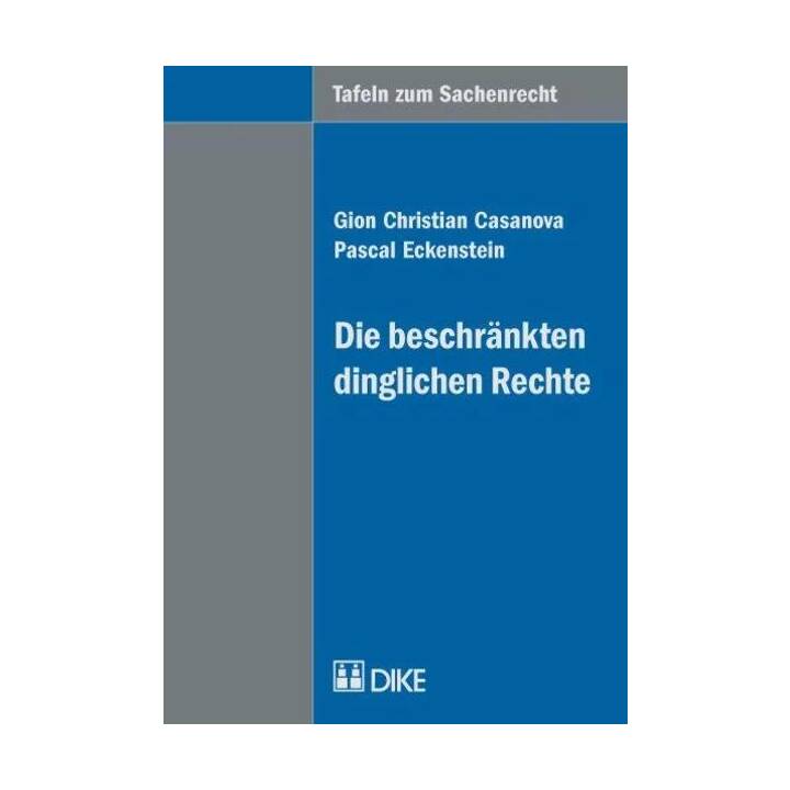 Tafeln zum Sachenrecht. Die beschränkten dinglichen Rechte