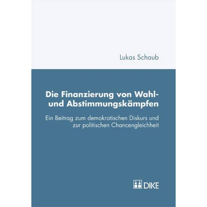 Die Finanzierung von Wahl- und Abstimmungskämpfen