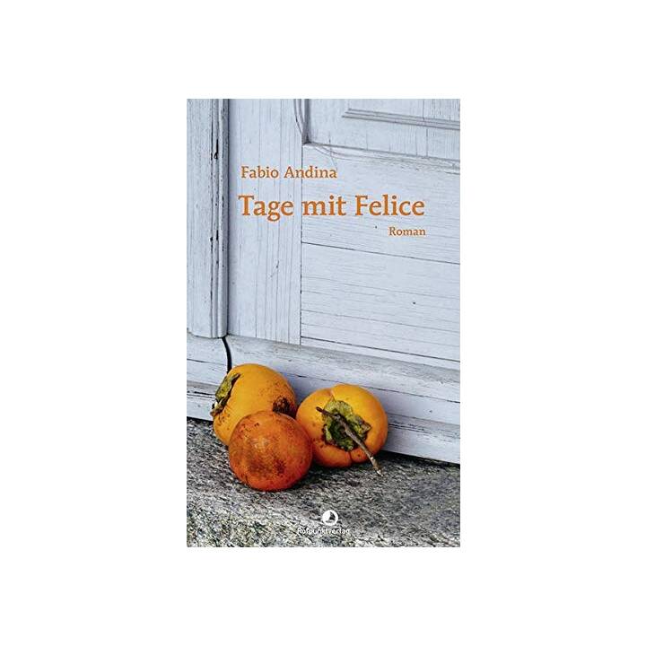 Tage mit Felice