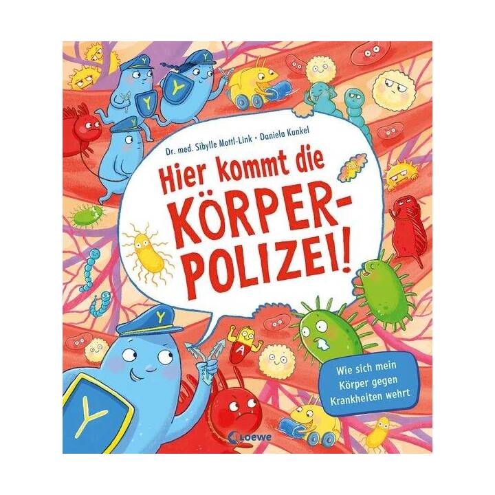 Hier kommt die Körperpolizei!. Wie sich mein Körper gegen Krankheiten wehrt - Sachbilderbuch aus Pappe mit grossen Klappen für Kinder ab 4 Jahren