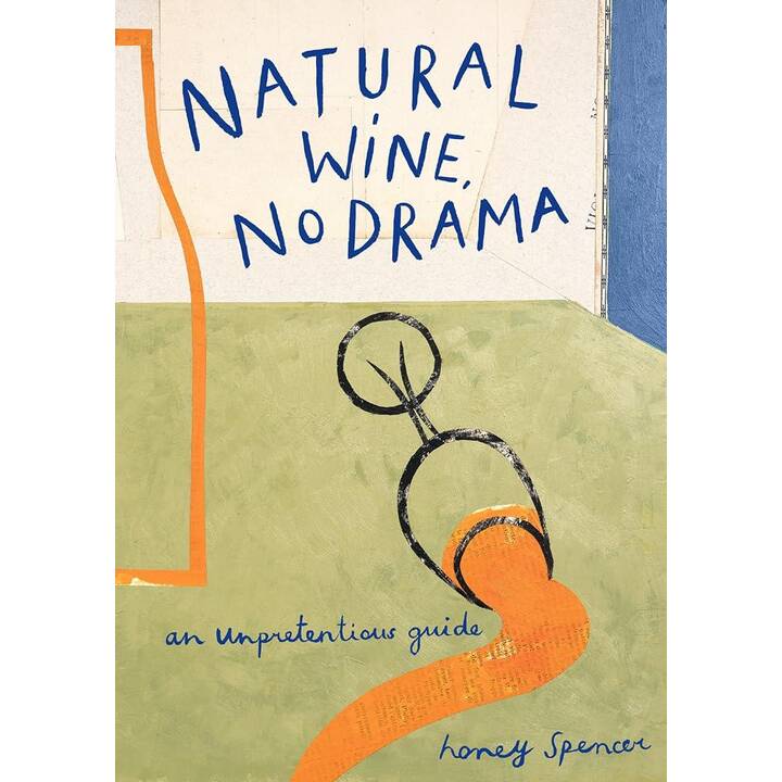 Natural Wine, No Drama