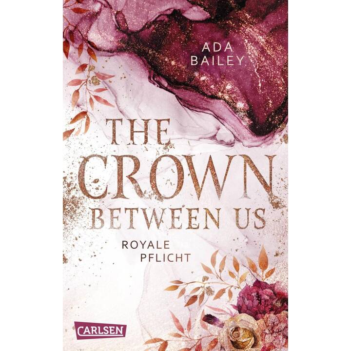 The Crown Between Us. Royale Pflicht (Die "Crown"-Dilogie 2)