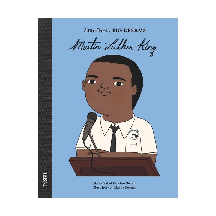 Martin Luther King. Little People, Big Dreams. Deutsche Ausgabe