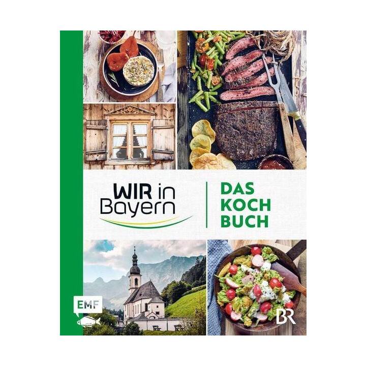 Wir in Bayern - Das Kochbuch