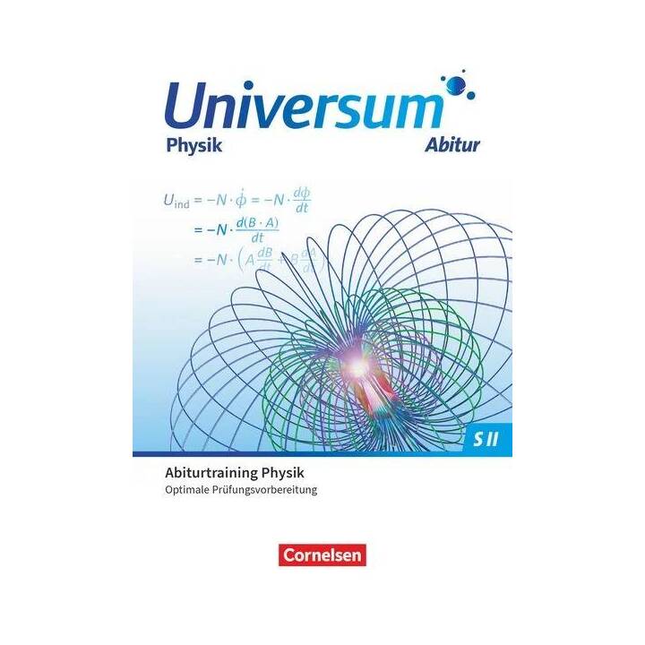 Universum Physik Sekundarstufe II, Zu allen Ausgaben, Gymnasiale Oberstufe, Prüfungstraining, Abiturtraining