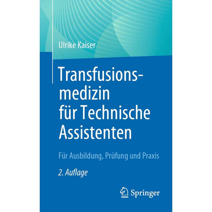 Transfusionsmedizin für Technische Assistenten