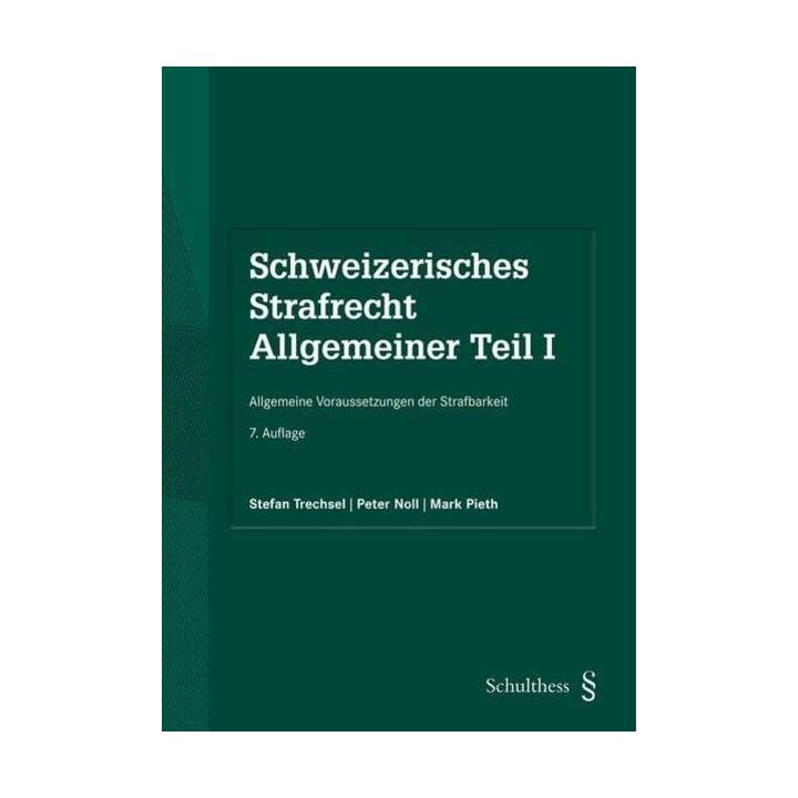 Schweizerisches Strafrecht. Allgemeiner Teil I (PrintPlu§)