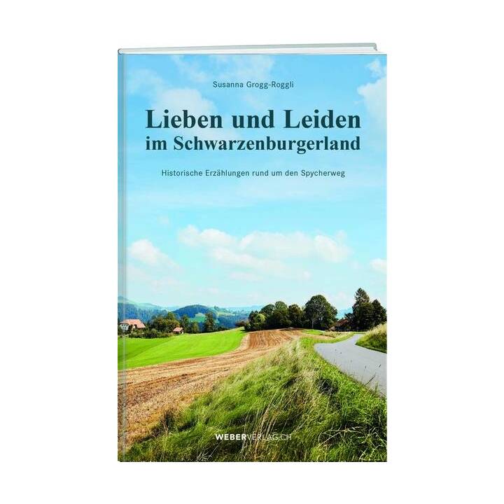 Lieben und Leiden im Schwarzenburgerland