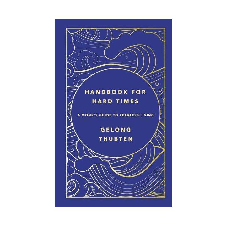 Handbook for Hard Times / A monk's guide